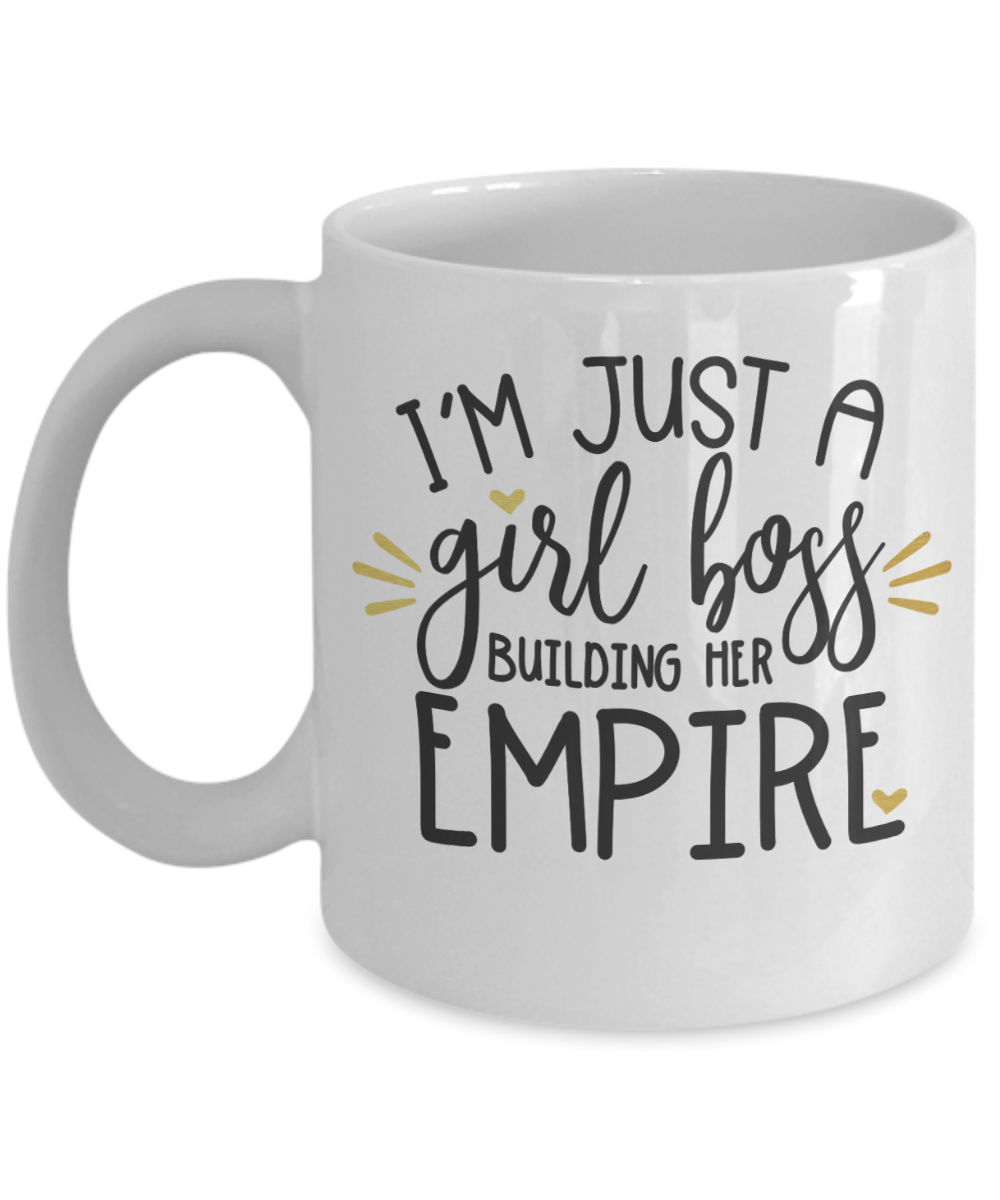 I'm just a girl boss building her empire coffee mug