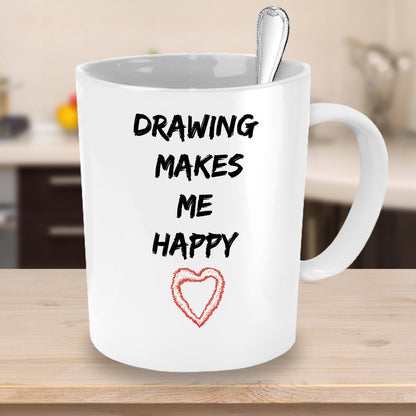 Drawing Makes Me Happy- Coffee Mug Gift Novelty Fun Ceramic Coffee Cup For Artists