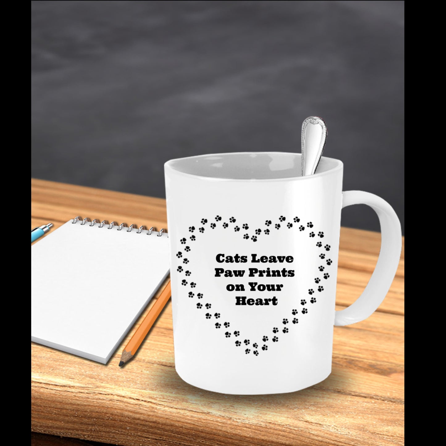 Cats Leave Paw Prints On Your Heart- Novelty Coffee Mug- Cat Owner Lady Gift White Ceramic Cup