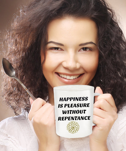 Happiness Is Pleasure Without Repentance Sentiment Coffee Cup Motivational Inspirational
