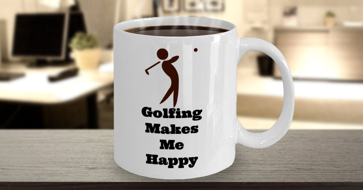 Golfing Makes Me Happy Novelty Coffee Mug Custom Printed Coffee Cup