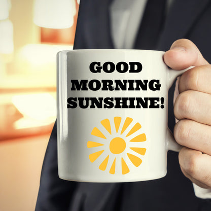 Good Morning Sunshine! Novelty Coffee Mug Sentiment Holiday Gifts Friends Family Coworkers