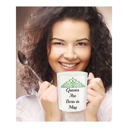 Queens Are Born In May- Novelty Coffee Mug -May Birthday Mothers Day Gift Mug White Ceramic Cup