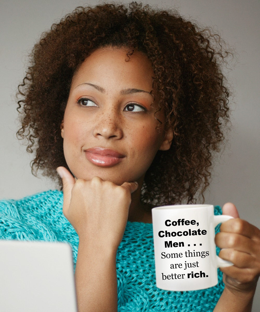 Funny Mugs-Coffee Chocolate Men Somethings Are Just Better Rich- Novelty Cup-For Women Friends