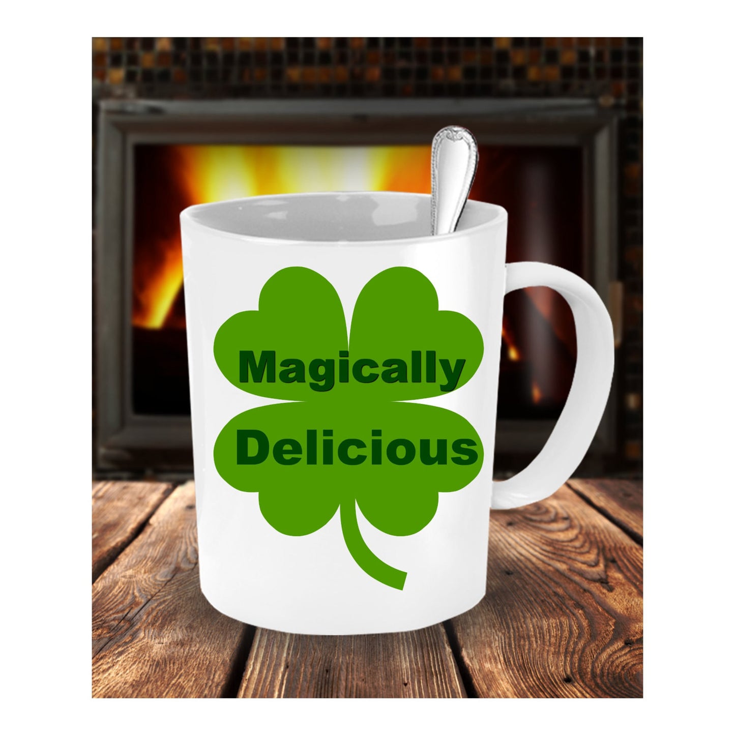 Magically Delicious Four Leaf Clover St. Patrick's Day Novelty Coffee Mug Great Custom Gift Mug