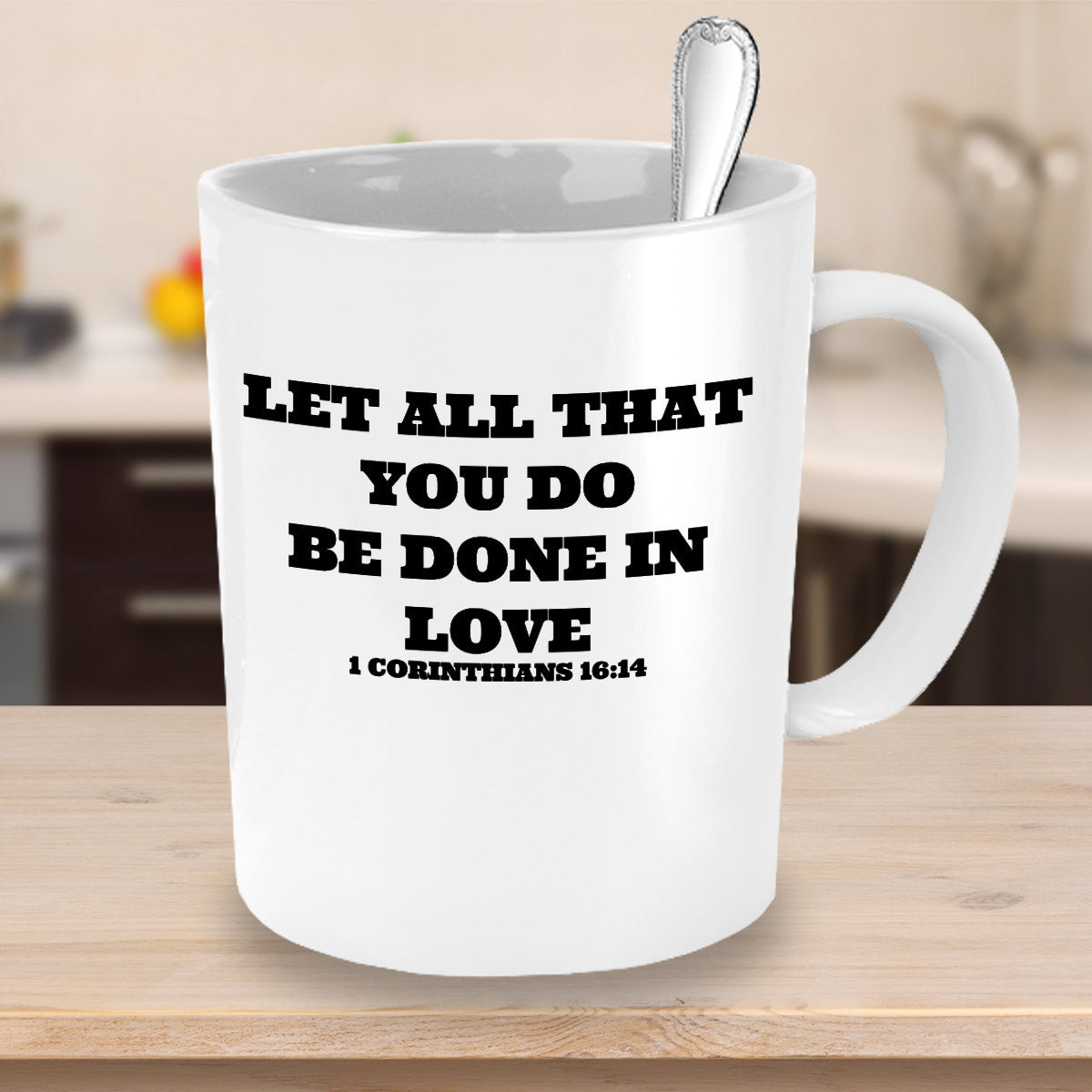 Let All That You Do Be Done In Love Novelty Coffee Mug Custom Printed Coffee Mug