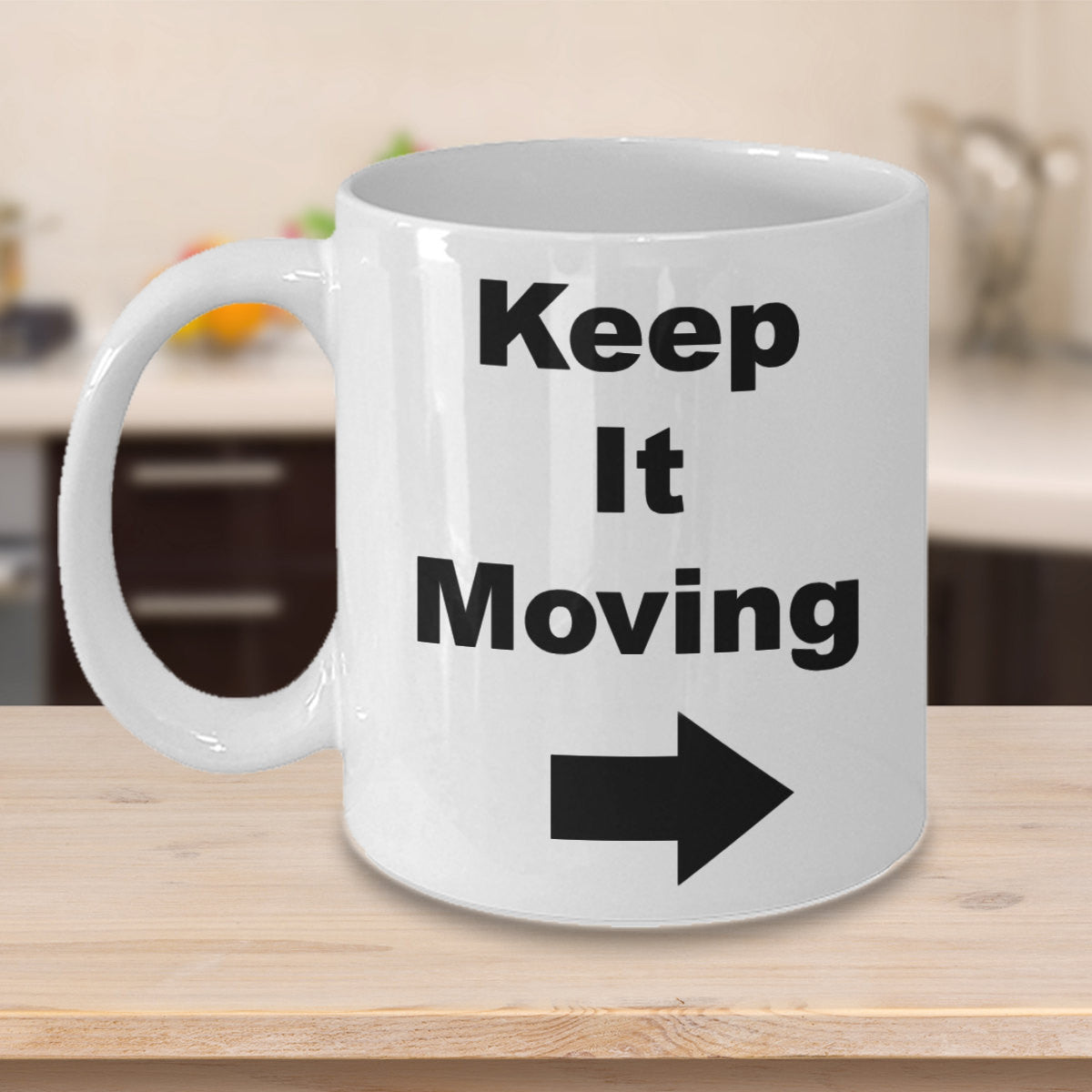 Keep It Moving /Statement Novelty Coffee Mug/ Sarcastic Funny  White 11 oz Coffee Cup