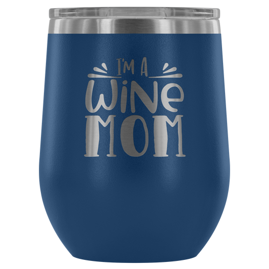 Stemless wine tumbler I'm A Wine Mom