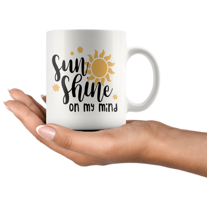 Sunshine on my mind Summer coffee mug home decor Funny custom Graphic coffee cup