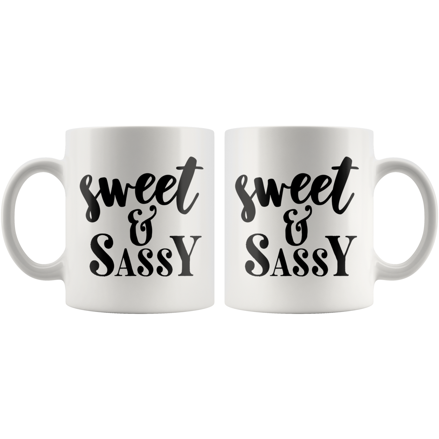 Gift for women Coffee mug Sweet & Sassy custom mug with sayings Birthday gift