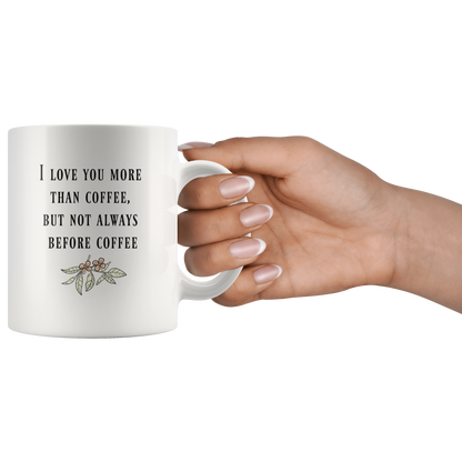 Love you more than coffee, Funny coffee mug for coffee lovers couples husband wife