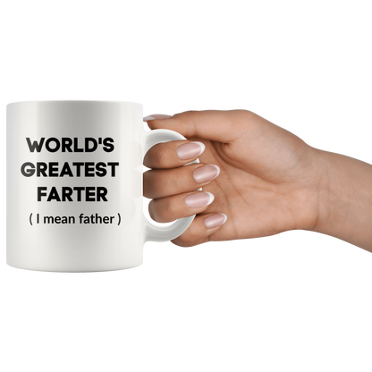 World's Greatest Farter (I mean Father) Funny Father's Day Coffee Mug Gift Dad Gift Mugs
