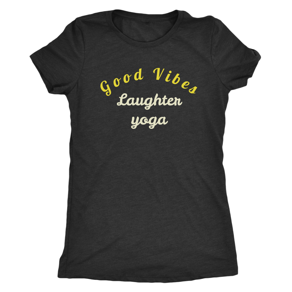 Good Vibes Laughter Yoga Tee Shirt Women Graphic Tee
