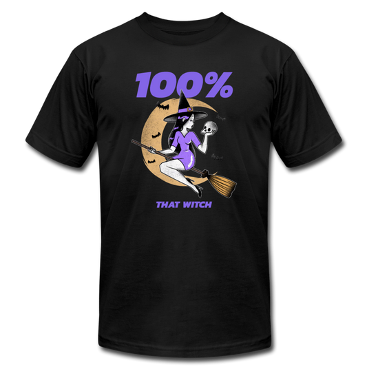 100% That Witch Halloween Shirt  Witch Unisex Jersey T-Shirt by Bella + Canvas - black