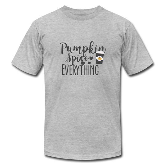 Pumpkin Spice Everything Unisex Jersey T-Shirt  Fall Tee Funny Shirt - heather gray