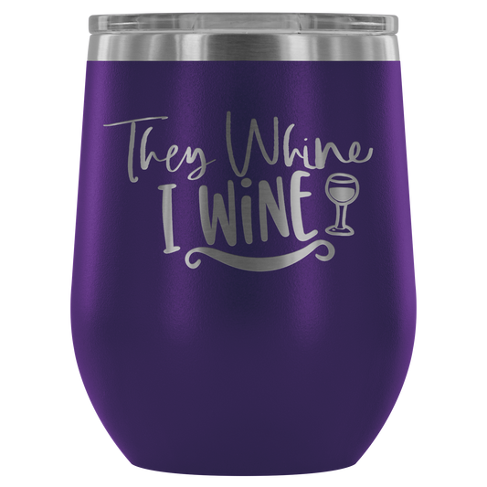 Stemless wine tumbler They Wine I wine
